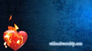 Heart On Fire Worship Motion Background