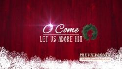 Read more about the article O Come Let Us Adore Him Motion