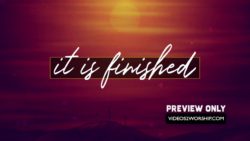 Read more about the article Still: It Is Finished Title Slide