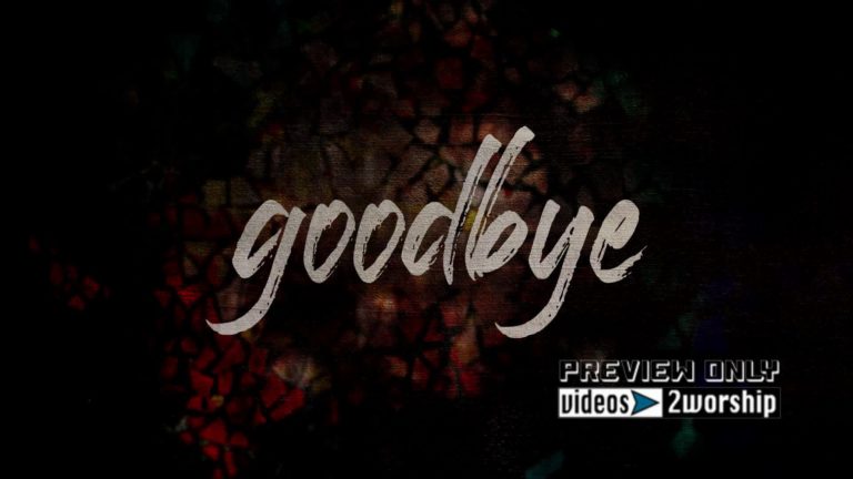 Read more about the article Goodbye Church Motion Worship Title