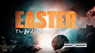 Read more about the article Easter Worship Motion The Lord Is Risen Tomb