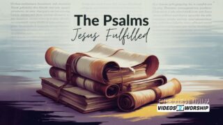 Read more about the article The Psalms Jesus Fulfilled – Sermon & PowerPoint Download on Grace and Rest