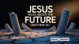 Jesus talks about the future