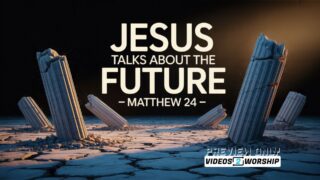 Jesus Talks About the Future: Hope in the End Times